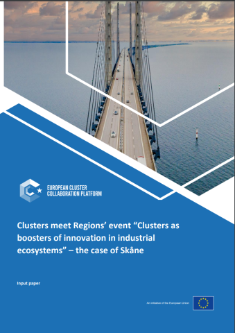 Clusters meet Regions’ event “Clusters as boosters of innovation in industrial ecosystems” – the case of Skåne Clusters meet Regions’ event “Clusters as boosters of innovation in industrial ecosystems” – the case of Skåne