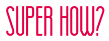 SUPER HOW logo